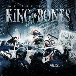 King Of Bones : We Are the Law